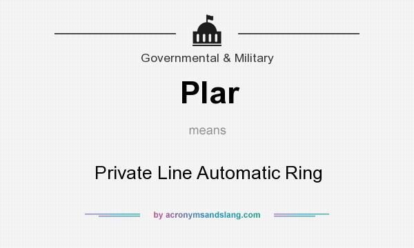 What does Plar mean? It stands for Private Line Automatic Ring