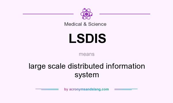 What does LSDIS mean? It stands for large scale distributed information system