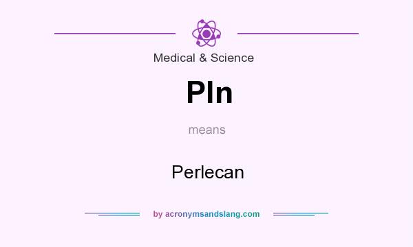 What does Pln mean? It stands for Perlecan