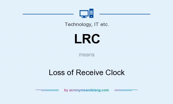 What does LRC mean? It stands for Loss of Receive Clock
