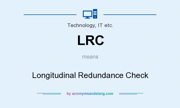 What does LRC mean? It stands for Longitudinal Redundance Check
