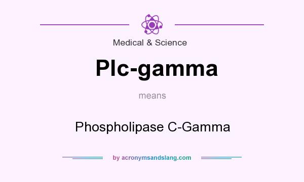 What does Plc-gamma mean? It stands for Phospholipase C-Gamma