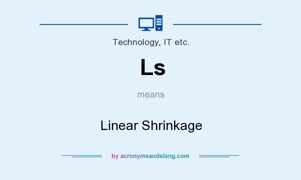 What does Ls mean? It stands for Linear Shrinkage