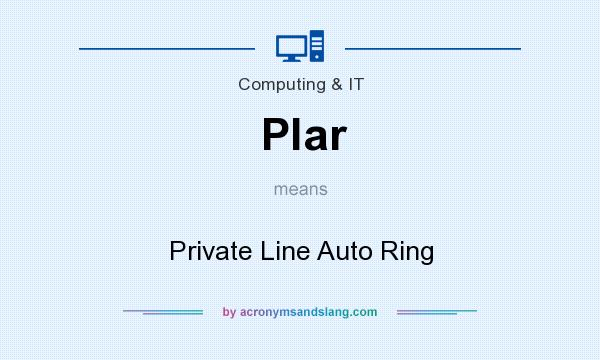 What does Plar mean? It stands for Private Line Auto Ring