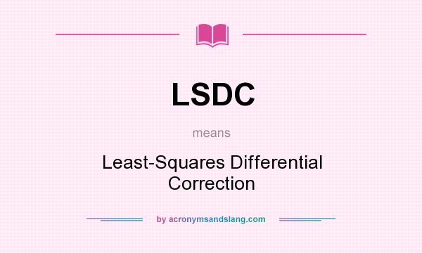 What does LSDC mean? It stands for Least-Squares Differential Correction