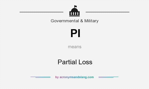 What does Pl mean? It stands for Partial Loss