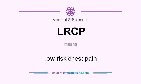 What does LRCP mean? It stands for low-risk chest pain