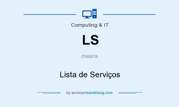 What does LS mean? It stands for Lista de Serviços