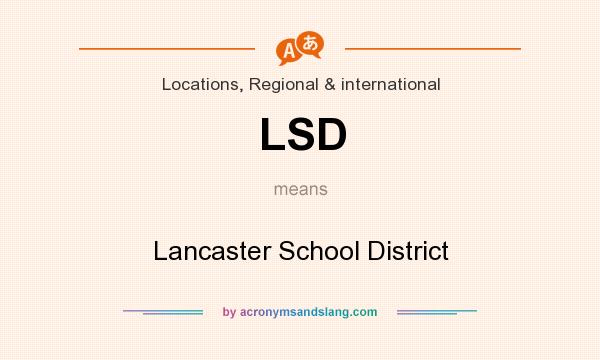 What does LSD mean? It stands for Lancaster School District
