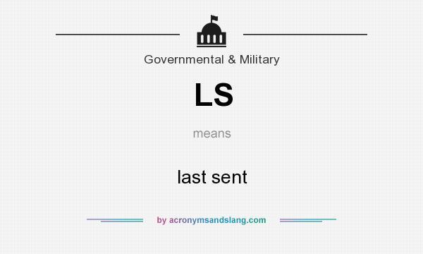 What does LS mean? It stands for last sent