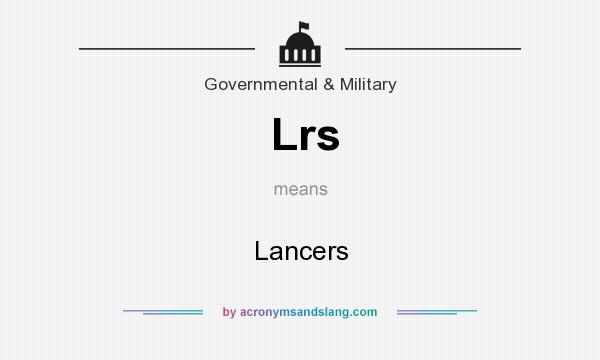 What does Lrs mean? It stands for Lancers
