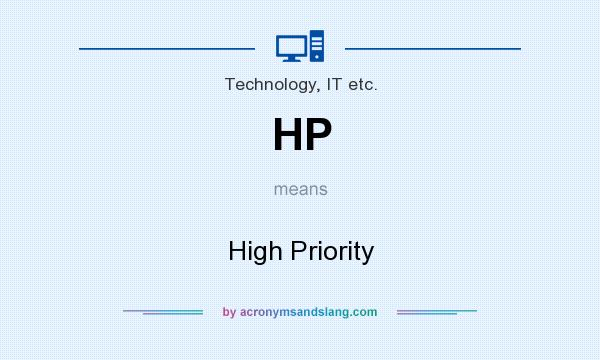 What does HP mean? It stands for High Priority