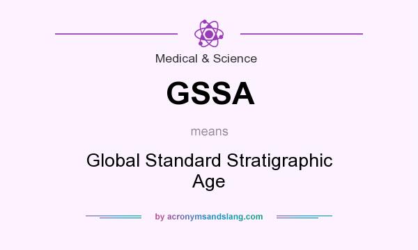 What does GSSA mean? It stands for Global Standard Stratigraphic Age