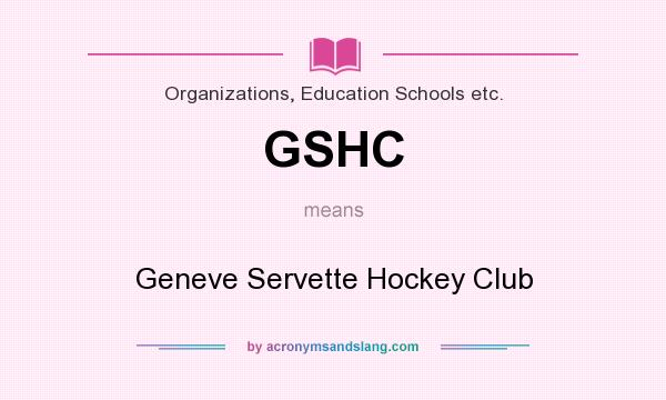 What does GSHC mean? It stands for Geneve Servette Hockey Club