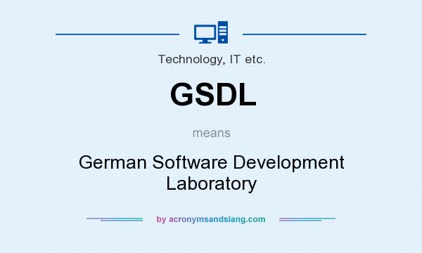 What does GSDL mean? It stands for German Software Development Laboratory