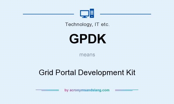 What does GPDK mean? It stands for Grid Portal Development Kit