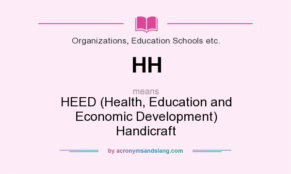What does HH mean? It stands for HEED (Health, Education and Economic Development) Handicraft