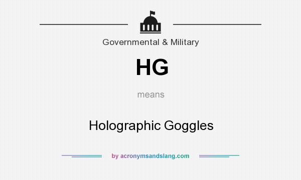 What does HG mean? It stands for Holographic Goggles