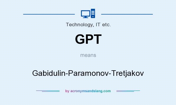 What does GPT mean? It stands for Gabidulin-Paramonov-Tretjakov