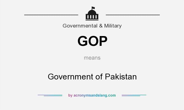 What does GOP mean? It stands for Government of Pakistan