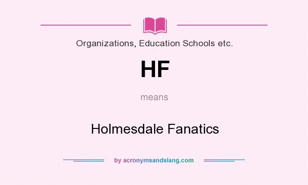 What does HF mean? It stands for Holmesdale Fanatics