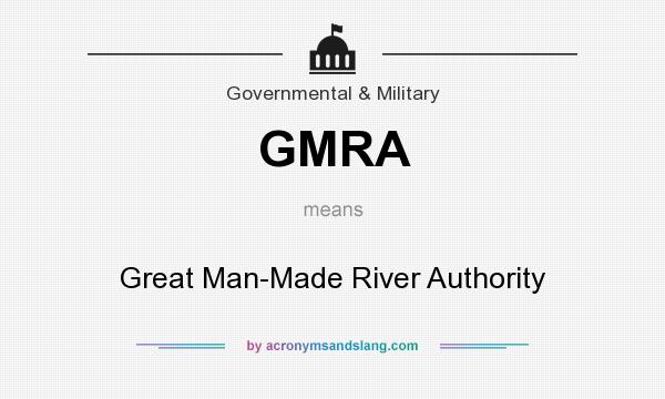 What does GMRA mean? It stands for Great Man-Made River Authority