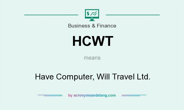 What does HCWT mean? It stands for Have Computer, Will Travel Ltd.