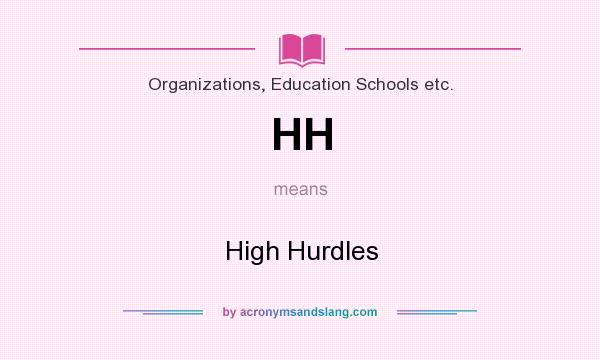 What does HH mean? It stands for High Hurdles