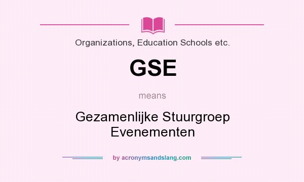 What does GSE mean? It stands for Gezamenlijke Stuurgroep Evenementen