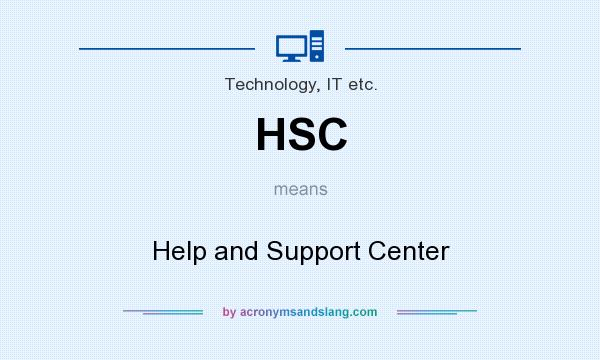 What does HSC mean? It stands for Help and Support Center