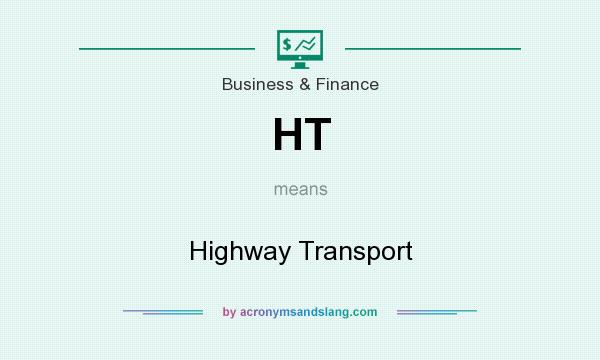 What does HT mean? It stands for Highway Transport