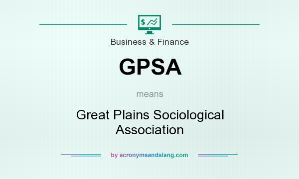 What does GPSA mean? It stands for Great Plains Sociological Association