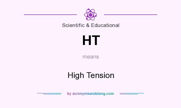 What does HT mean? It stands for High Tension