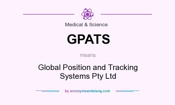 What does GPATS mean? It stands for Global Position and Tracking Systems Pty Ltd