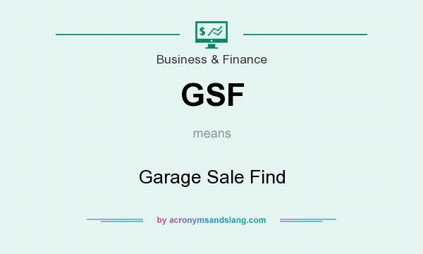 What does GSF mean? It stands for Garage Sale Find