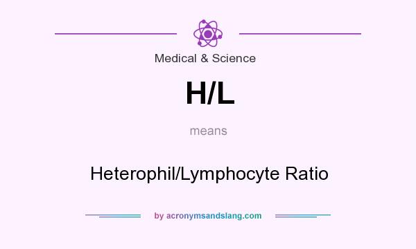 What does H/L mean? It stands for Heterophil/Lymphocyte Ratio