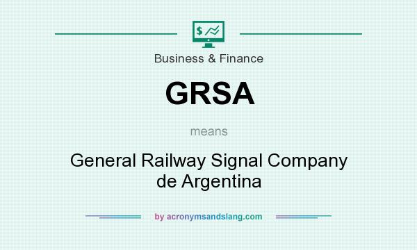 What does GRSA mean? It stands for General Railway Signal Company de Argentina