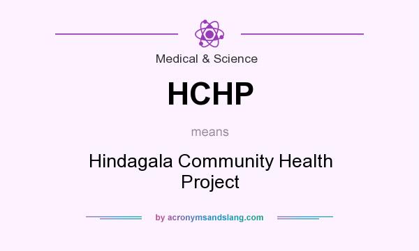 What does HCHP mean? It stands for Hindagala Community Health Project