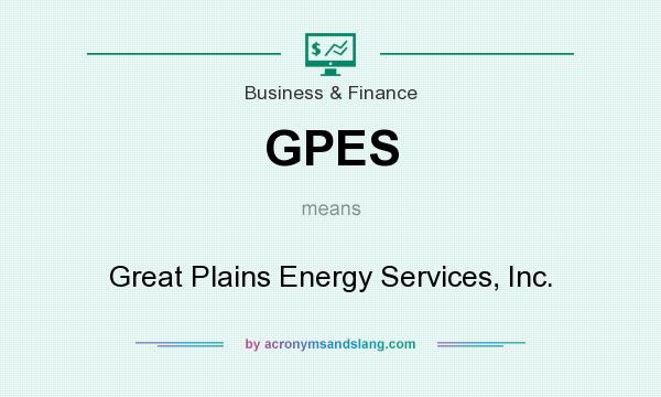What does GPES mean? It stands for Great Plains Energy Services, Inc.