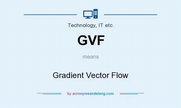 What does GVF mean? It stands for Gradient Vector Flow