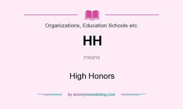 What does HH mean? It stands for High Honors