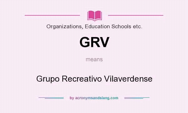 What does GRV mean? It stands for Grupo Recreativo Vilaverdense