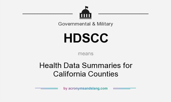 What does HDSCC mean? It stands for Health Data Summaries for California Counties