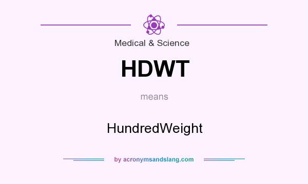 What does HDWT mean? It stands for HundredWeight