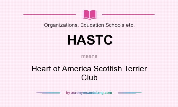 What does HASTC mean? It stands for Heart of America Scottish Terrier Club