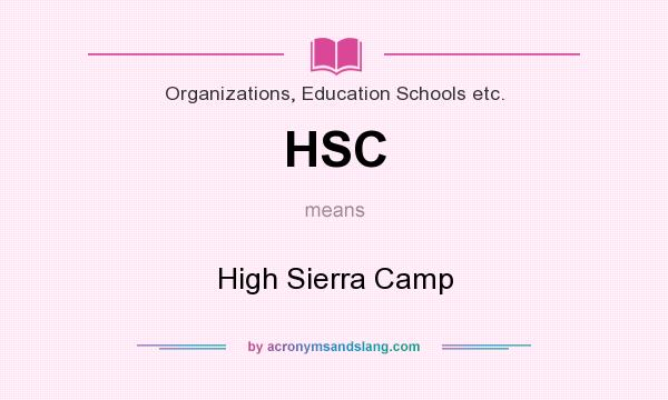 What does HSC mean? It stands for High Sierra Camp