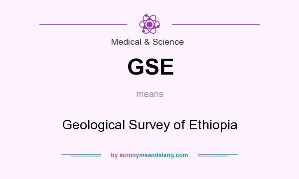 What does GSE mean? It stands for Geological Survey of Ethiopia