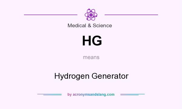 What does HG mean? It stands for Hydrogen Generator
