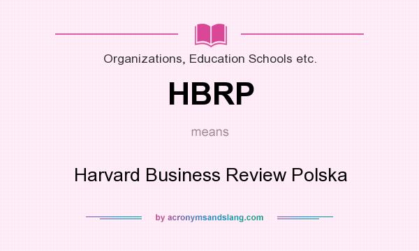 What does HBRP mean? It stands for Harvard Business Review Polska