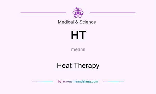 What does HT mean? It stands for Heat Therapy